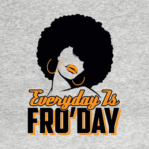 Everyday is Fro'Day: Afro T-shirt for Women by bamalife